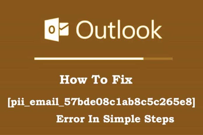 How To Fix [pii_email_57bde08c1ab8c5c265e8] Error In Simple Steps