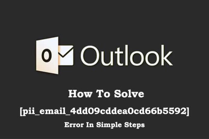 How to Solve [pii_email_4dd09cddea0cd66b5592] Error In Simple Steps