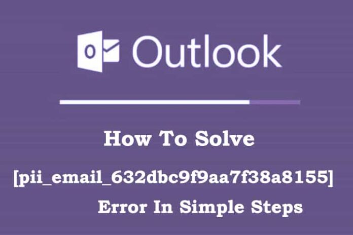How to Solve [pii_email_632dbc9f9aa7f38a8155] Error In Simple Steps